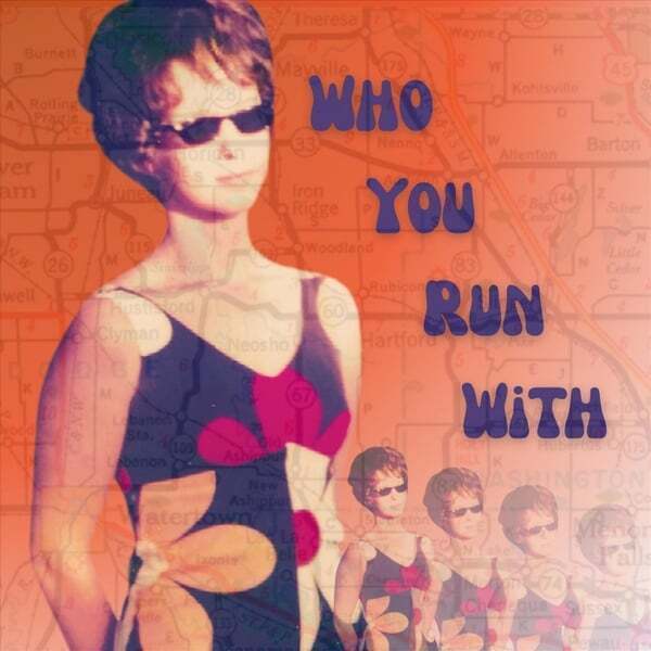 Cover art for Who You Run With
